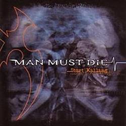 Man Must Die : ...Start Killing
